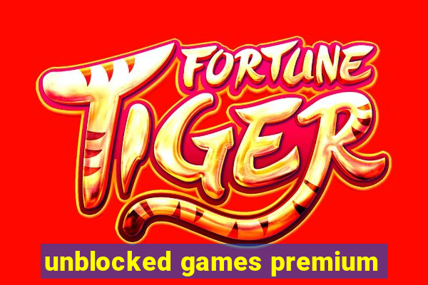 unblocked games premium